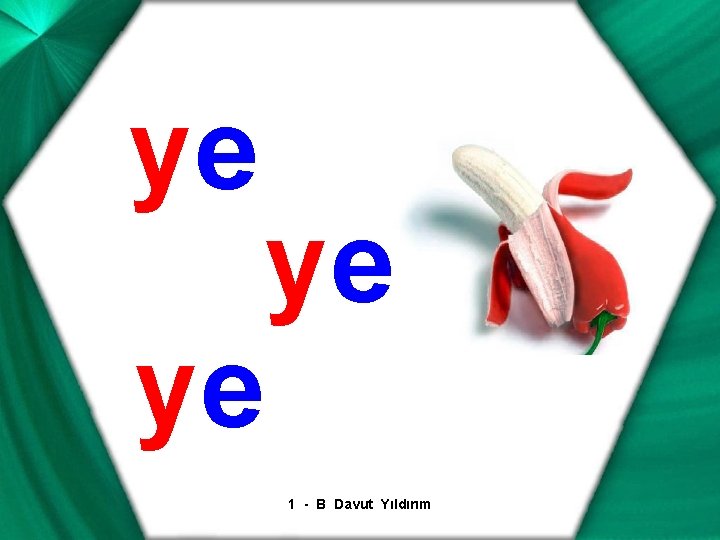 ye ye ye 1 - B Davut Yıldırım 