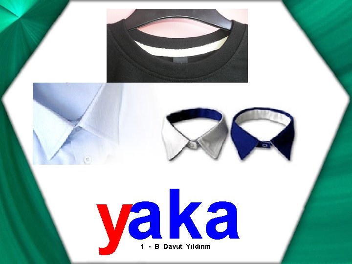 yaka 1 - B Davut Yıldırım 