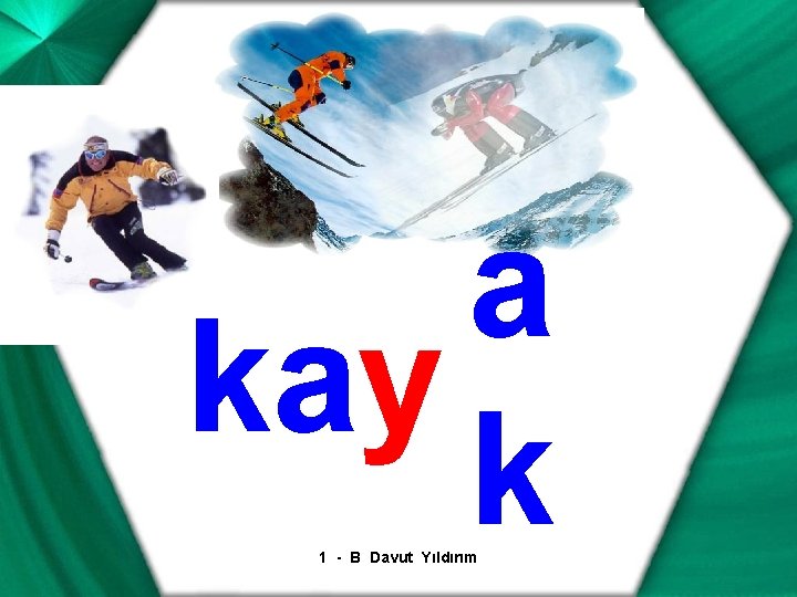 a kay k 1 - B Davut Yıldırım 