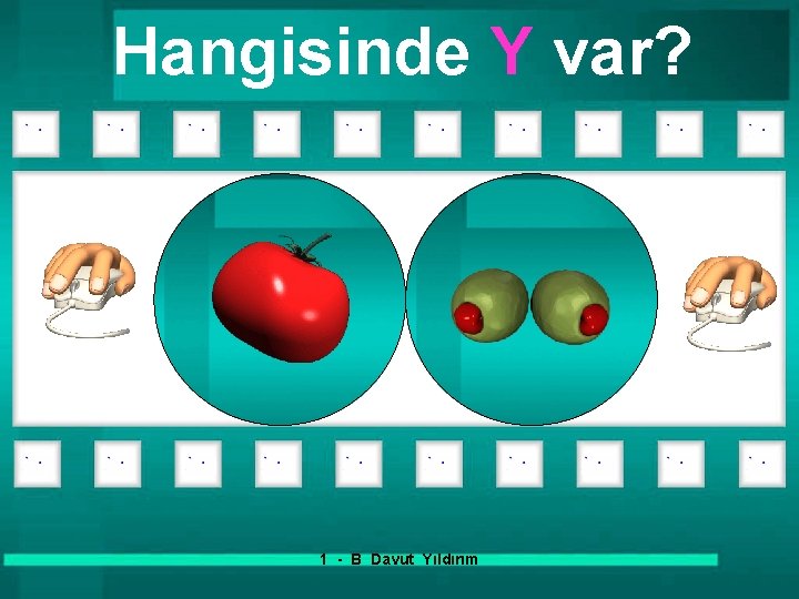 Hangisinde Y var? 1 - B Davut Yıldırım 