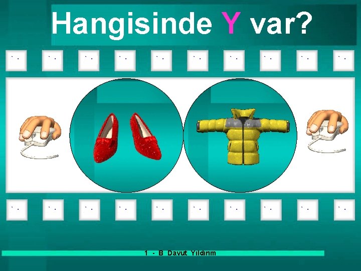 Hangisinde Y var? 1 - B Davut Yıldırım 