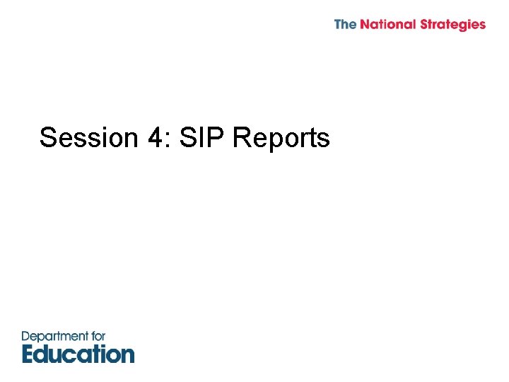 Session 4: SIP Reports 