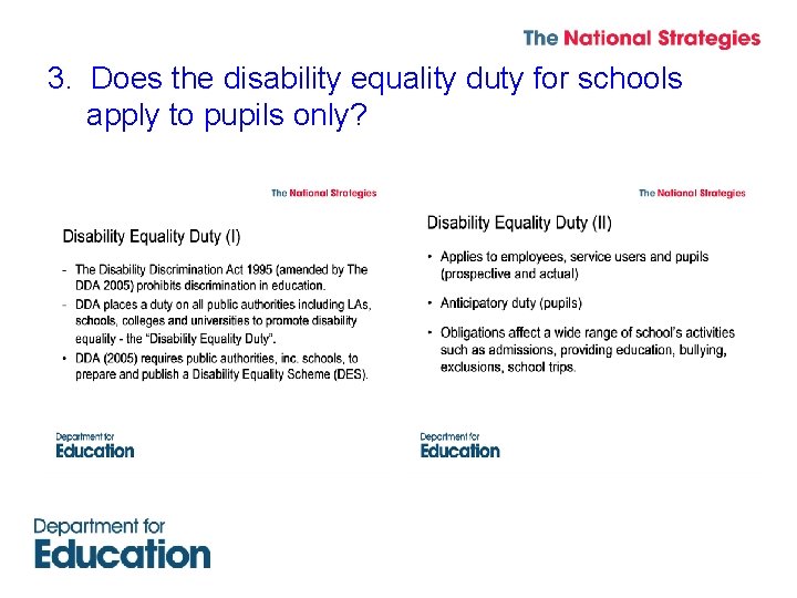 3. Does the disability equality duty for schools apply to pupils only? 