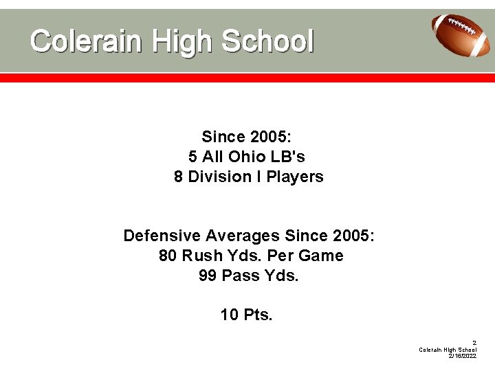 Colerain High School Since 2005: 5 All Ohio LB's 8 Division I Players Defensive