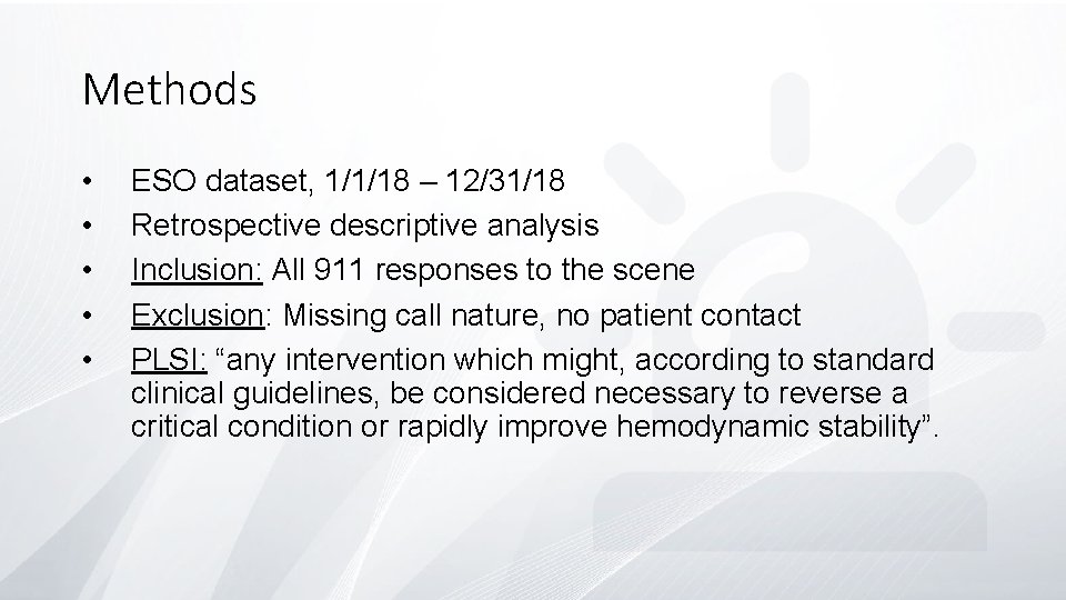 Methods • • • ESO dataset, 1/1/18 – 12/31/18 Retrospective descriptive analysis Inclusion: All