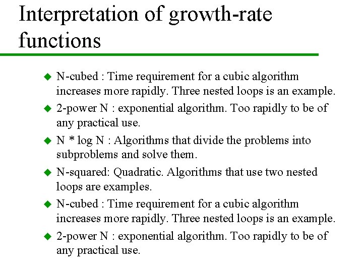 Interpretation of growth-rate functions u u u N-cubed : Time requirement for a cubic Interpretation of growth-rate functions u u u N-cubed : Time requirement for a cubic