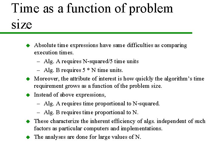 Time as a function of problem size u u u Absolute time expressions have Time as a function of problem size u u u Absolute time expressions have