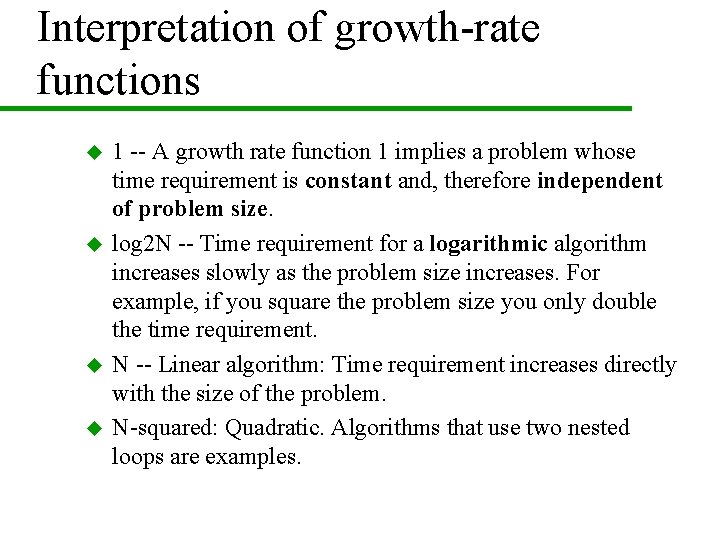 Interpretation of growth-rate functions u u 1 -- A growth rate function 1 implies Interpretation of growth-rate functions u u 1 -- A growth rate function 1 implies