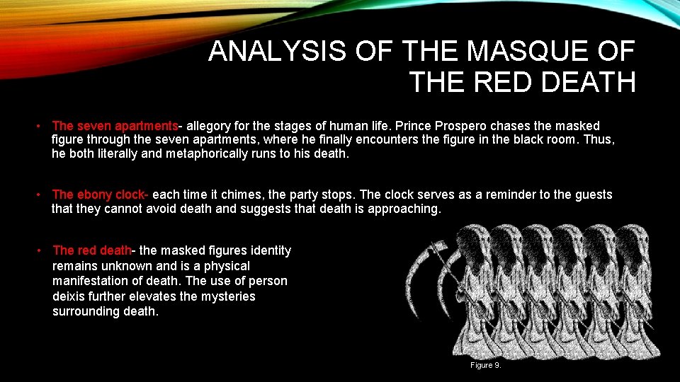 ANALYSIS OF THE MASQUE OF THE RED DEATH • The seven apartments- allegory for