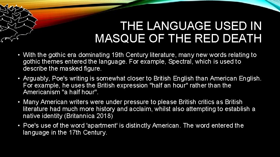 THE LANGUAGE USED IN MASQUE OF THE RED DEATH • With the gothic era