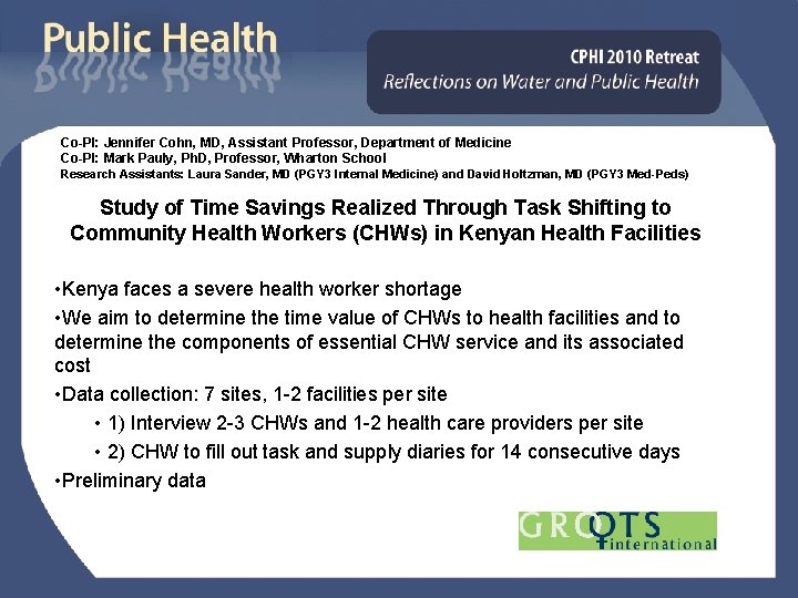 Co-PI: Jennifer Cohn, MD, Assistant Professor, Department of Medicine Co-PI: Mark Pauly, Ph. D,