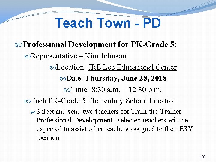 Teach Town - PD Professional Development for PK-Grade 5: Representative – Kim Johnson Location: