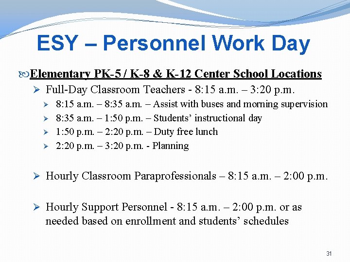 ESY – Personnel Work Day Elementary PK-5 / K-8 & K-12 Center School Locations