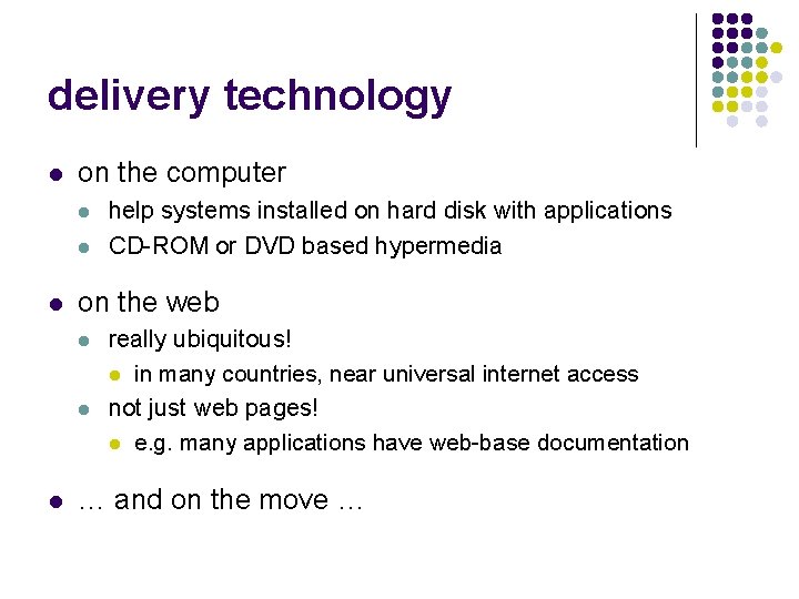 delivery technology l on the computer l l l on the web l l