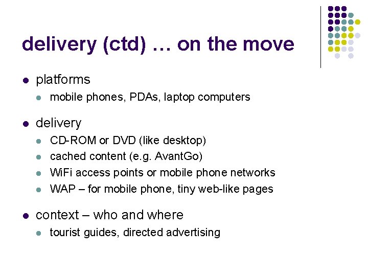 delivery (ctd) … on the move l platforms l l delivery l l l