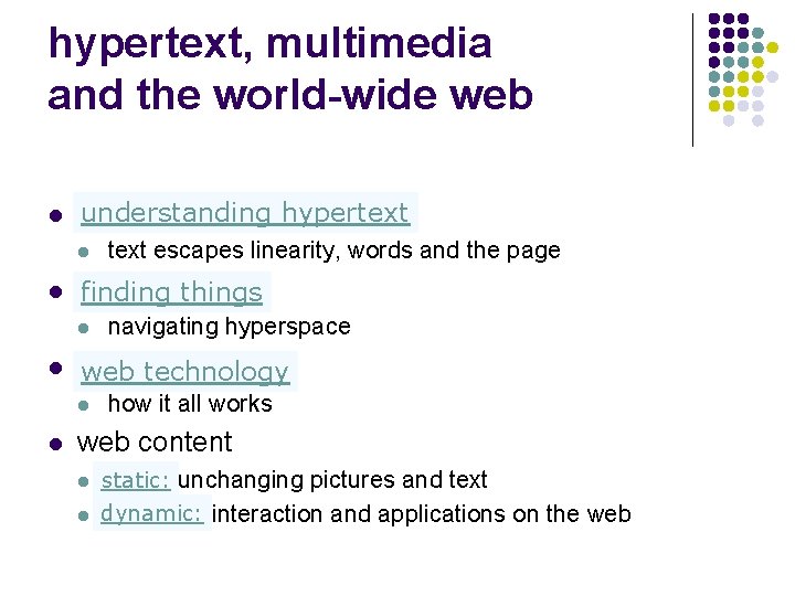 hypertext, multimedia and the world-wide web l understandinghypertext understanding l l findingthings l l