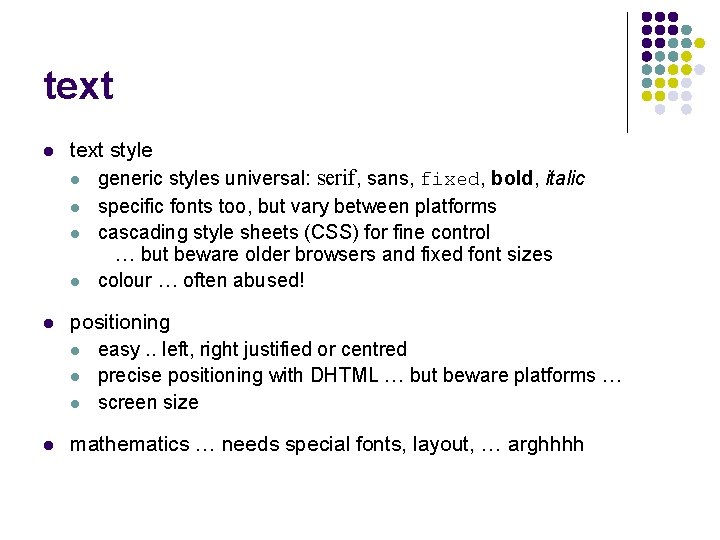 text l text style l generic styles universal: serif, sans, fixed, bold, italic l