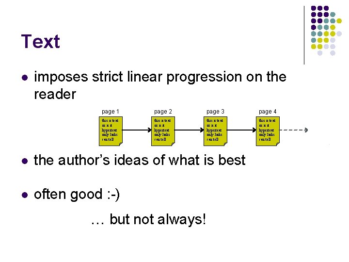 Text l imposes strict linear progression on the reader page 1 page 2 page