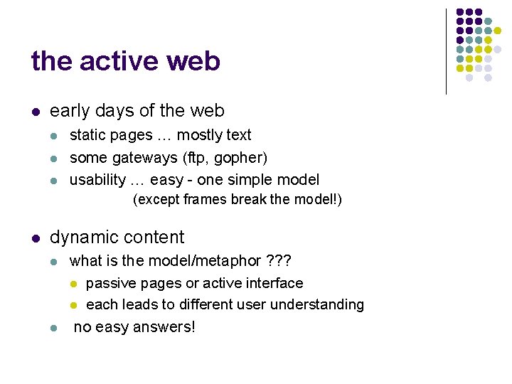 the active web l early days of the web l l l static pages