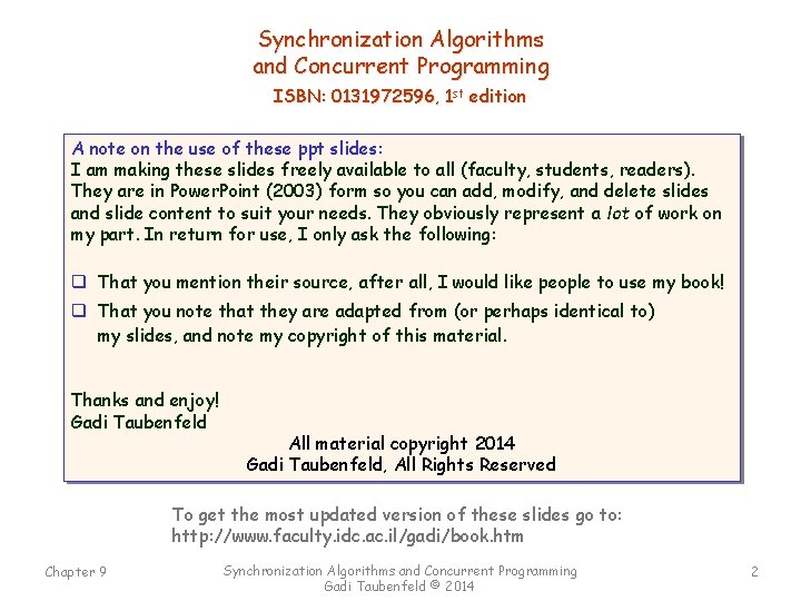 Synchronization Algorithms and Concurrent Programming ISBN: 0131972596, 1 st edition A note on the