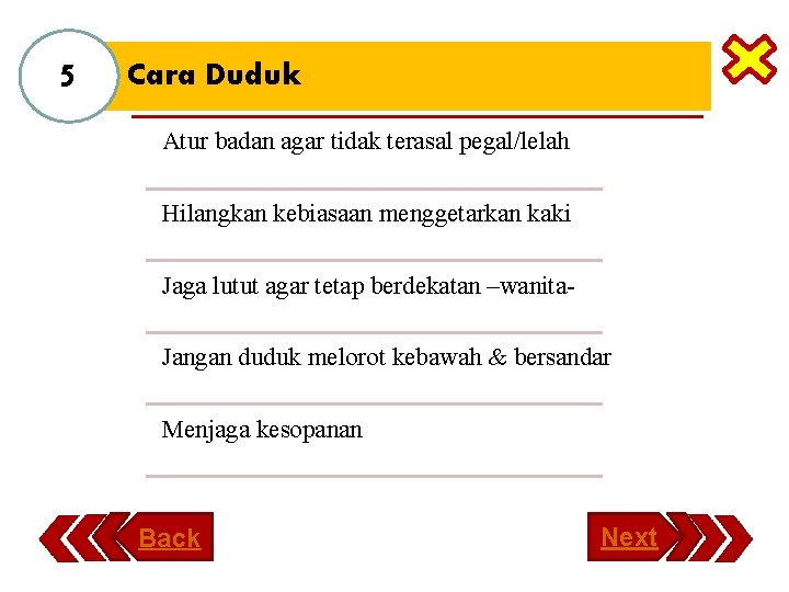 5 Cara Duduk Atur badan agar tidak terasal pegal/lelah Hilangkan kebiasaan menggetarkan kaki Jaga