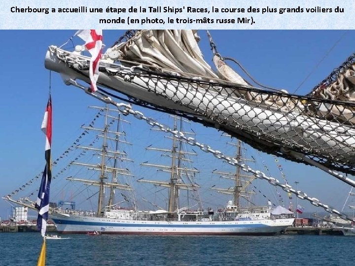 Cherbourg a accueilli une étape de la Tall Ships' Races, la course des plus