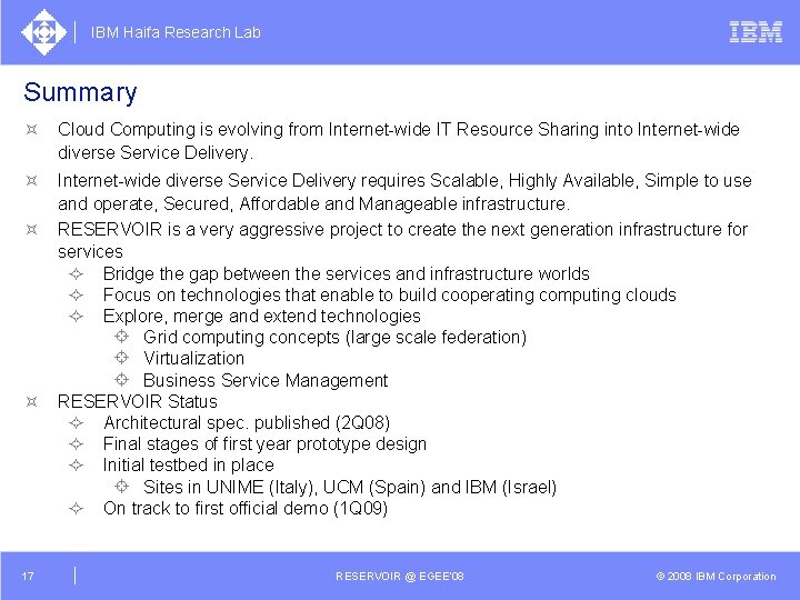 IBM Haifa Research Lab Summary ³ Cloud Computing is evolving from Internet-wide IT Resource