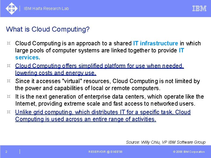 IBM Haifa Research Lab What is Cloud Computing? ³ Cloud Computing is an approach