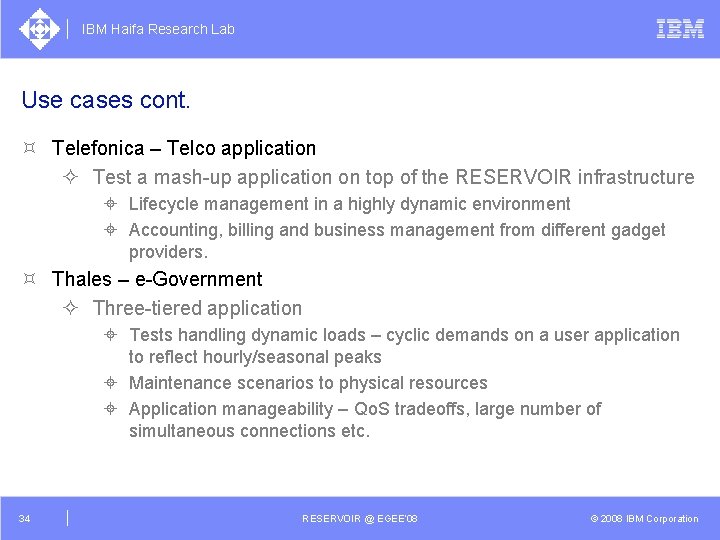IBM Haifa Research Lab Use cases cont. ³ Telefonica – Telco application ² Test