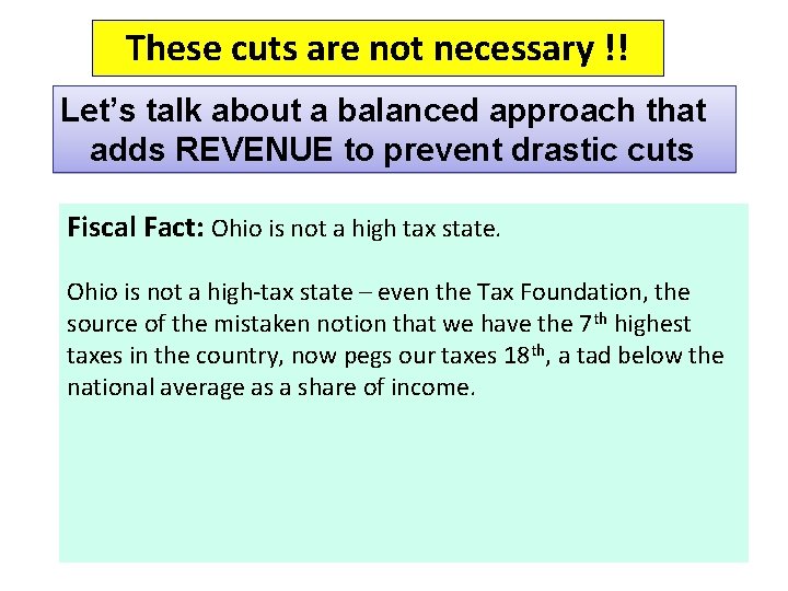 These cuts are not necessary !! Let’s talk about a balanced approach that adds