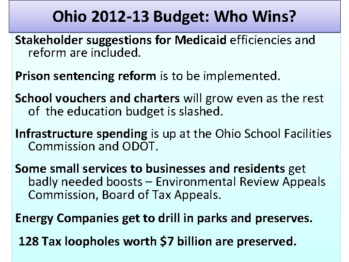 Ohio 2012 -13 Budget: Who Wins? Stakeholder suggestions for Medicaid efficiencies and reform are