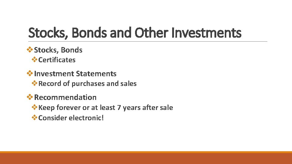 Stocks, Bonds and Other Investments v. Stocks, Bonds v. Certificates v. Investment Statements v.