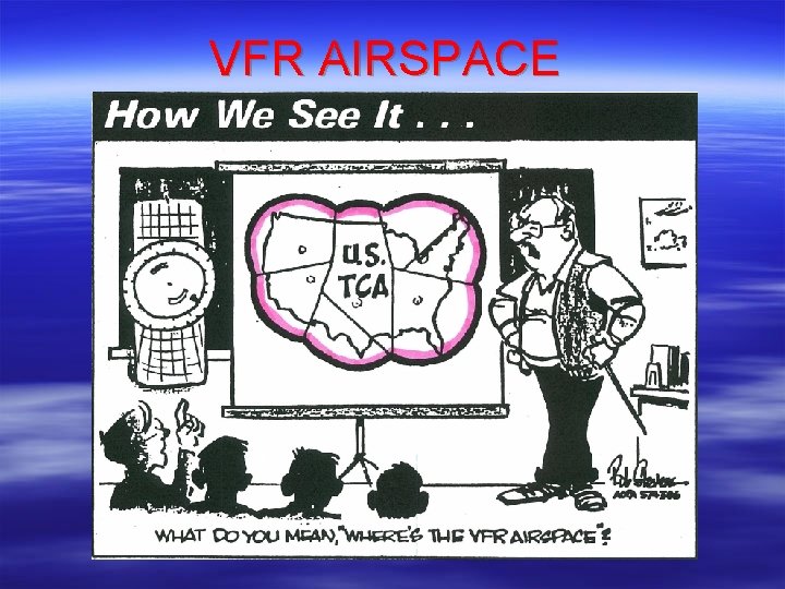 VFR AIRSPACE  VFR AIRSPACE