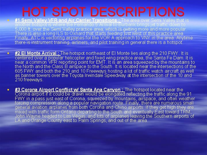 HOT SPOT DESCRIPTIONS § #1 Semi Valley VFR and Air Carrier Transitions : The HOT SPOT DESCRIPTIONS § #1 Semi Valley VFR and Air Carrier Transitions : The
