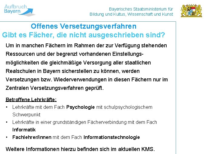 Bayerisches Staatsministerium für Bildung und Kultus, Wissenschaft und Kunst Offenes Versetzungsverfahren Gibt es Fächer,