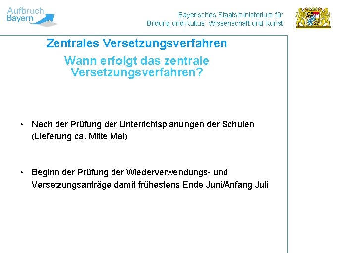 Bayerisches Staatsministerium für Bildung und Kultus, Wissenschaft und Kunst Zentrales Versetzungsverfahren Wann erfolgt das