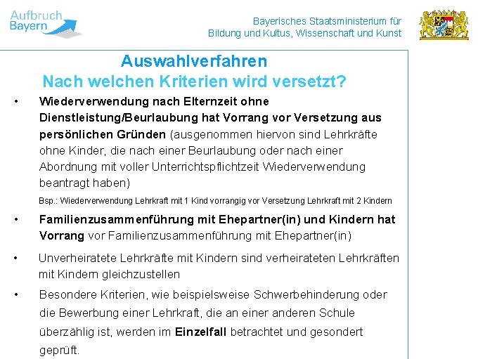 Bayerisches Staatsministerium für Bildung und Kultus, Wissenschaft und Kunst Auswahlverfahren Nach welchen Kriterien wird