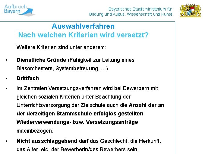 Bayerisches Staatsministerium für Bildung und Kultus, Wissenschaft und Kunst Auswahlverfahren Nach welchen Kriterien wird