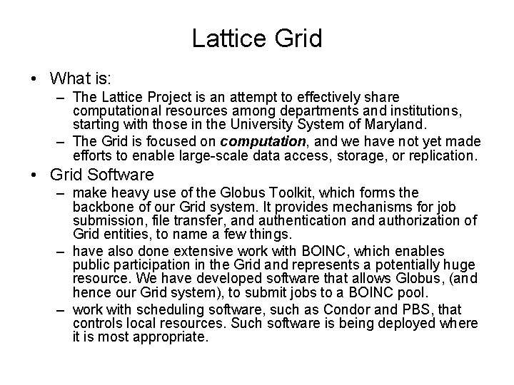 Lattice Grid • What is: – The Lattice Project is an attempt to effectively Lattice Grid • What is: – The Lattice Project is an attempt to effectively