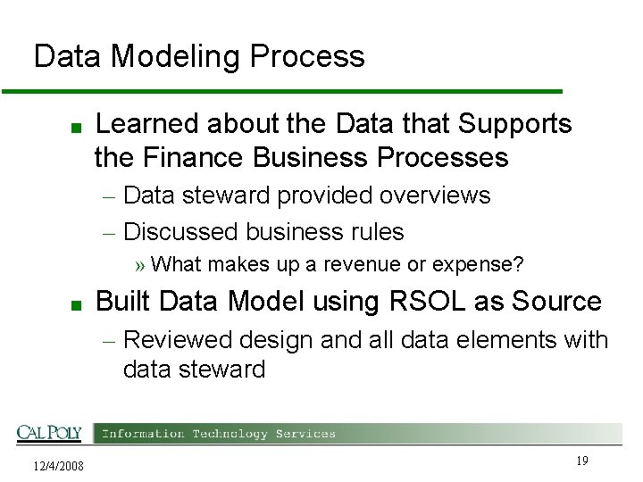 Data Modeling Process ■ Learned about the Data that Supports the Finance Business Processes