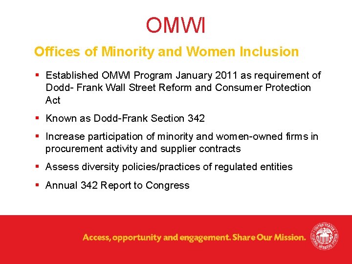 OMWI Offices of Minority and Women Inclusion § Established OMWI Program January 2011 as