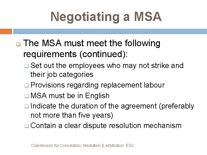 Negotiating a MSA q The MSA must meet the following requirements (continued): q Set