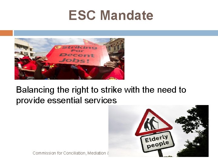 ESC Mandate Balancing the right to strike with the need to provide essential services