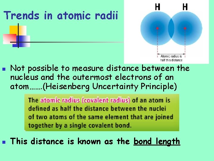 Trends in atomic radii n n Not possible to measure distance between the nucleus