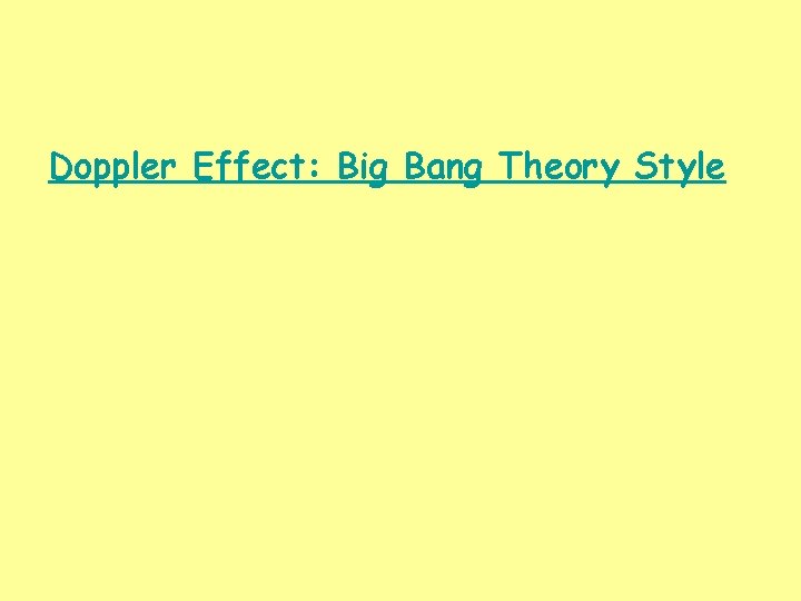 Doppler Effect: Big Bang Theory Style 
