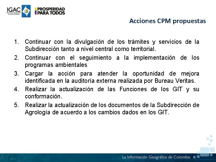 Acciones CPM propuestas 1. Continuar con la divulgación de los trámites y servicios de