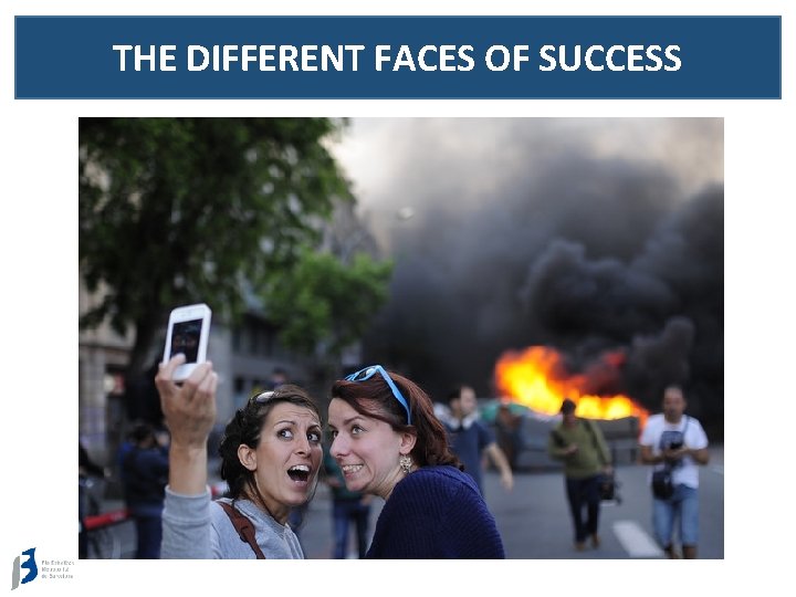 THE DIFFERENT FACES OF SUCCESS 