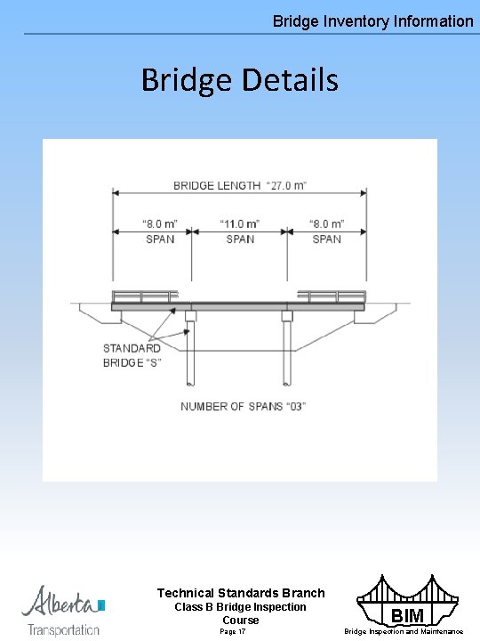 Bridge Inventory Information Bridge Details Technical Standards Branch Class B Bridge Inspection Course Page