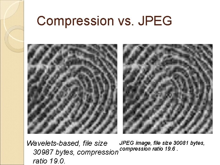 Compression vs. JPEG image, file size 30081 bytes, Wavelets-based, file size compression ratio 19.