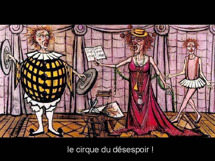 le cirque du désespoir ! 